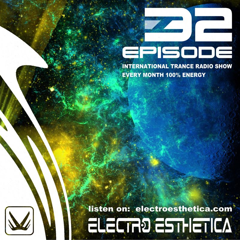 Electro_Esthetica_-_Trance_Show_EPISODE_-_032_Cover_zps4d43bcbe.jpg